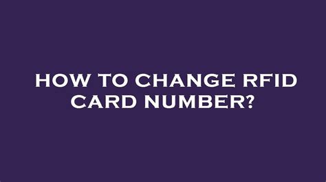 change rfid card number|testing rfid card.